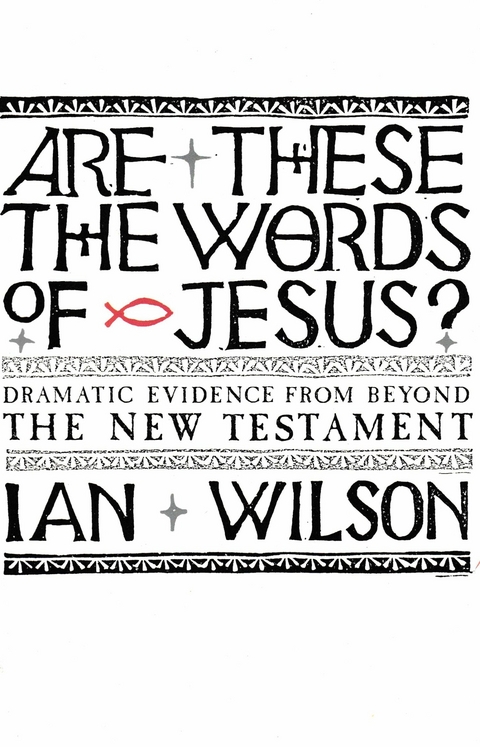 Are these the Words of Jesus? - Ian Wilson