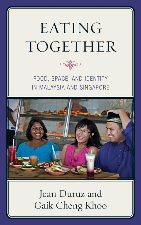 Eating Together -  Jean Duruz,  Gaik Cheng Khoo