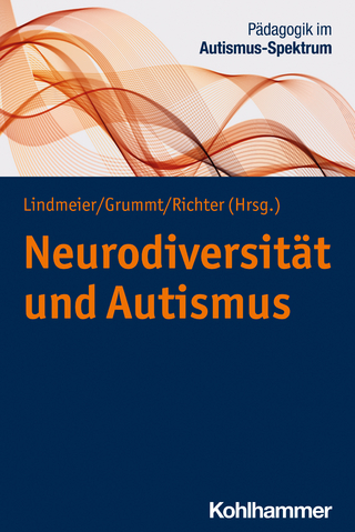 Neurodiversität und Autismus - Christian Lindmeier; Marek Grummt; Mechthild Richter