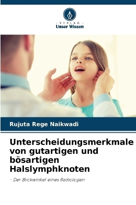 Unterscheidungsmerkmale von gutartigen und bösartigen Halslymphknoten - Rujuta Rege Naikwadi