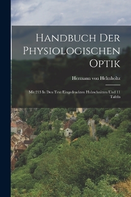Handbuch Der Physiologischen Optik - Hermann von Helmholtz