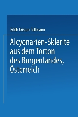 Alcyonarien-Sklerite aus dem Torton des Burgenlandes, Österreich - Edith Tollmann