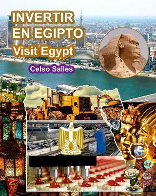 INVERTIR EN EGIPTO - Visit Egypt - Celso Salles - Celso Salles