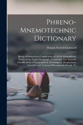 Phreno-Mnemotechnic Dictionary - Francis Fauvel-Gouraud