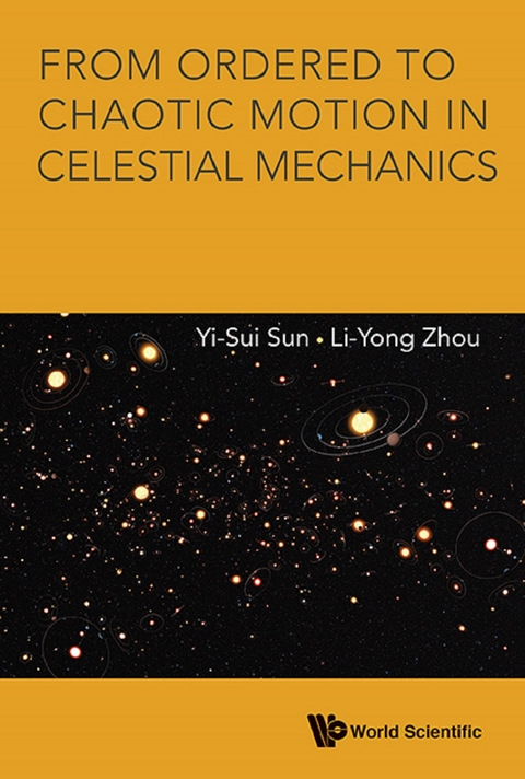From Ordered To Chaotic Motion In Celestial Mechanics -  Zhou Li-yong Zhou,  Sun Yi-sui Sun
