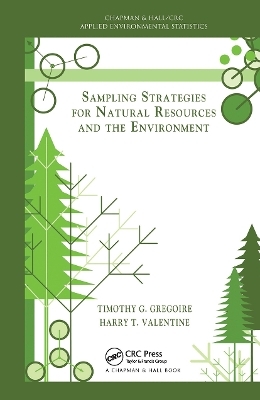 Sampling Strategies for Natural Resources and the Environment - Timothy G. Gregoire, Harry T. Valentine