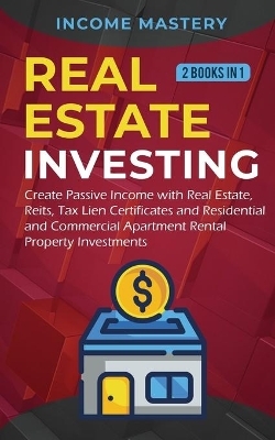 Real Estate investing - Income Mastery