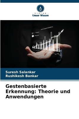 Gestenbasierte Erkennung - Suresh Salankar, Rushikesh Bankar