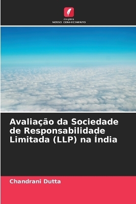 Avaliação da Sociedade de Responsabilidade Limitada (LLP) na Índia - Chandrani Dutta