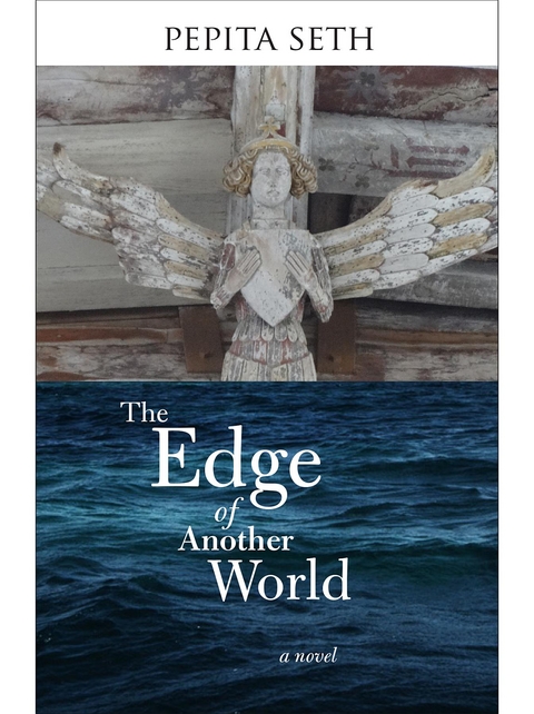 The Edge of another World : A novel -  Pepita Seth