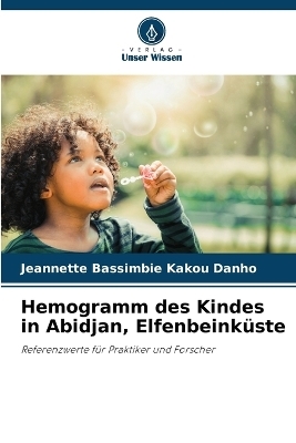 Hemogramm des Kindes in Abidjan, Elfenbeinküste - Jeannette Bassimbie Kakou Danho