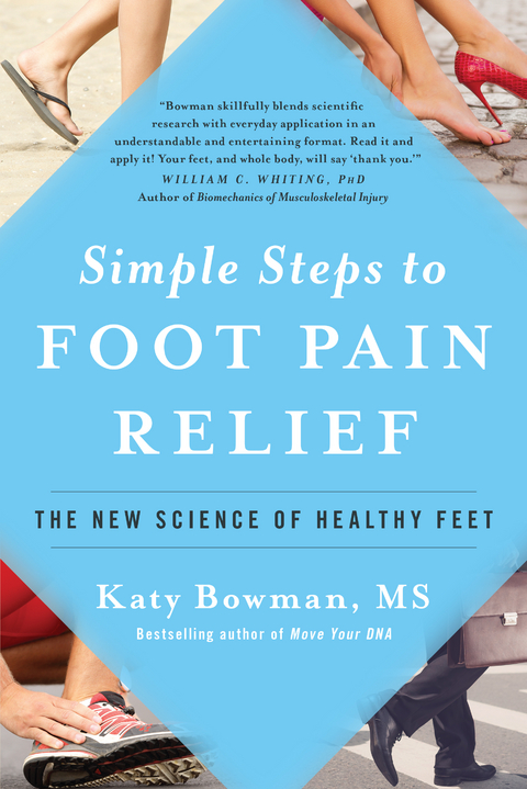 Simple Steps to Foot Pain Relief -  Katy Bowman