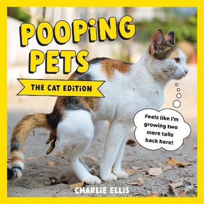 Pooping Pets: The Cat Edition - Charlie Ellis