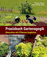 Praxisbuch Gartenagogik - Thomas Pfister, Fides Auf der Maur