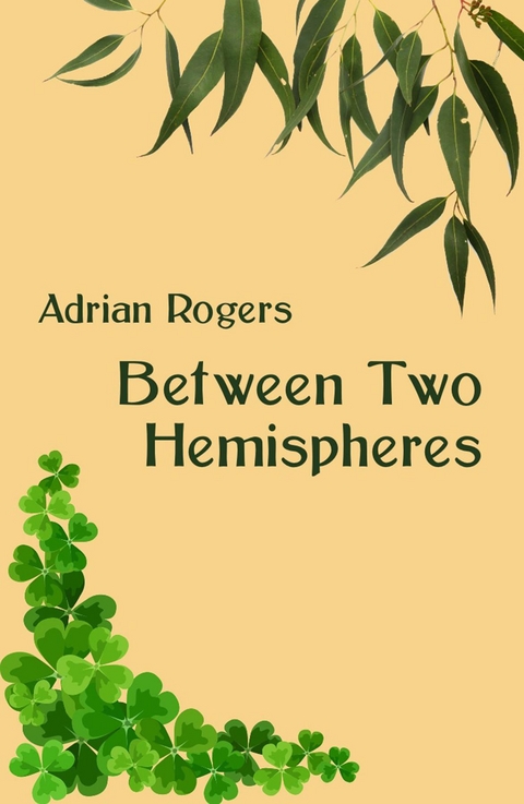 Between Two Hemispheres - Adrian Rogers