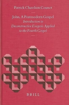 John, a Postmodern Gospel - Patrick Chatelion Counet