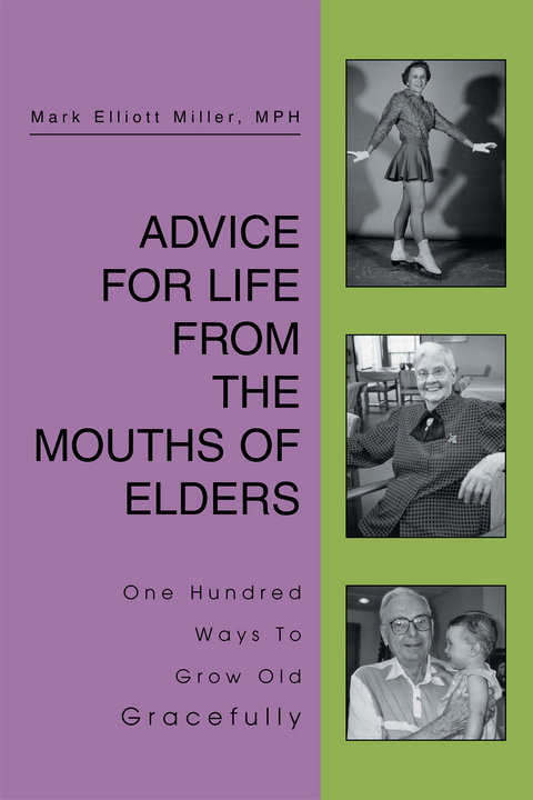 Advice for Life from the Mouths of Elders - Mark Elliott Miller