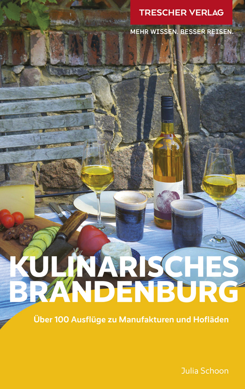 TRESCHER Reiseführer Kulinarisches Brandenburg -  Julia Schoon