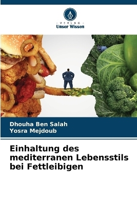 Einhaltung des mediterranen Lebensstils bei Fettleibigen - Dhouha Ben Salah, Yosra Mejdoub