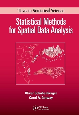 Statistical Methods for Spatial Data Analysis - Oliver Schabenberger, Carol A. Gotway