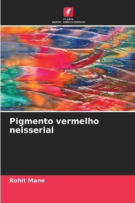 Pigmento vermelho neisserial - Rohit Mane