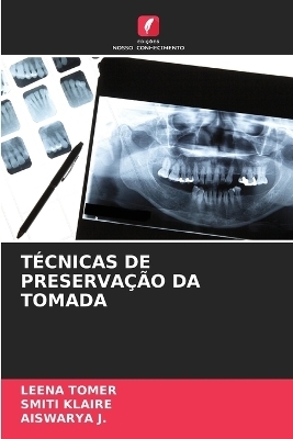 Técnicas de Preservação Da Tomada - Leena Tomer, Smiti Klaire, Aiswarya J