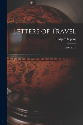 Letters of Travel - Rudyard Kipling