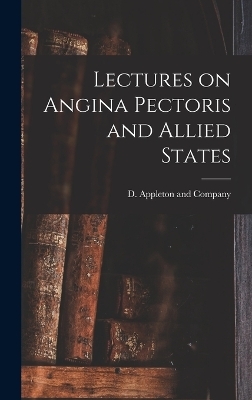 Lectures on Angina Pectoris and Allied States - 