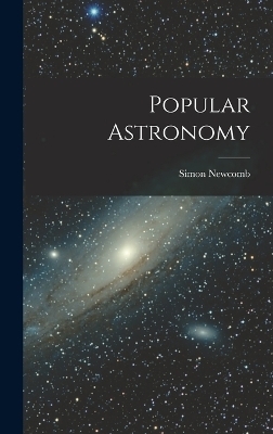 Popular Astronomy - Simon Newcomb