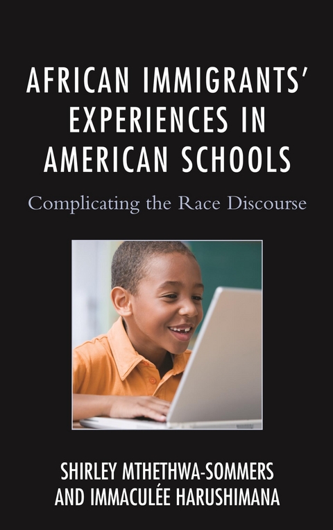 African Immigrants' Experiences in American Schools -  Immaculee Harushimana,  Shirley Mthethwa-Sommers