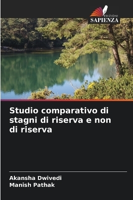 Studio comparativo di stagni di riserva e non di riserva - AKANSHA DWIVEDI, Manish Pathak