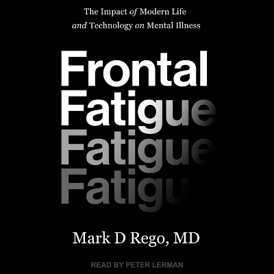 Frontal Fatigue - Mark D Rego