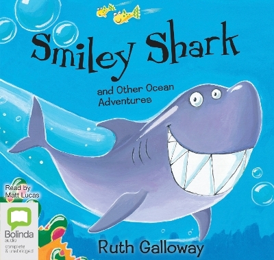 Smiley Shark and other Ocean Adventures - Ruth Galloway