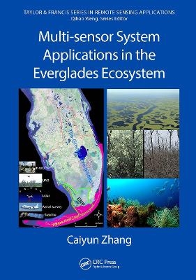 Multi-sensor System Applications in the Everglades Ecosystem - Caiyun Zhang
