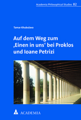 Auf dem Weg zum ,Einen in uns‘ bei Proklos und Ioane Petrizi - Tamar Khubulava