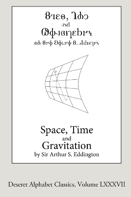 Space, Time, and Gravitation (Deseret Alphabet edition) - Arthur Eddington