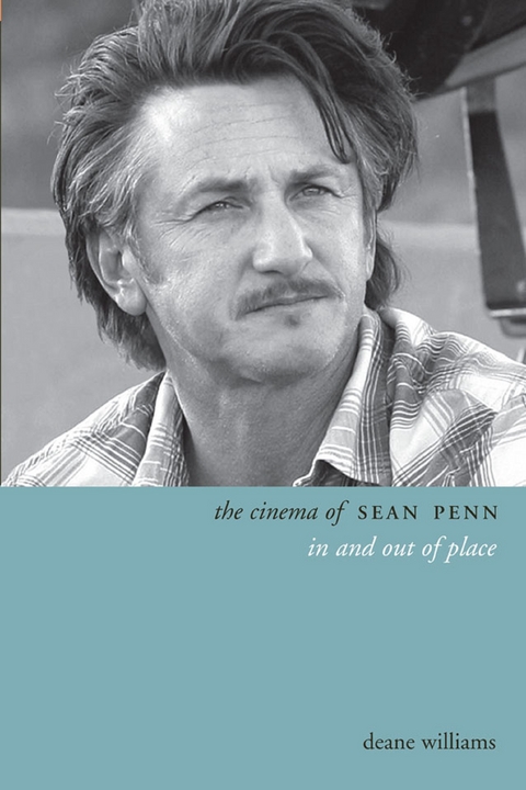 Cinema of Sean Penn -  Deane Williams