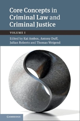 Core Concepts in Criminal Law and Criminal Justice: Volume 1 - 