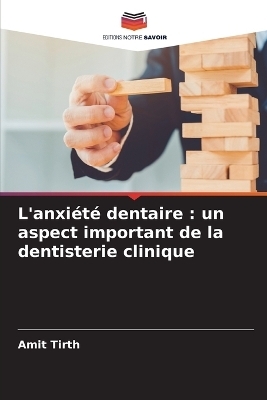 L'anxiété dentaire - Amit Tirth