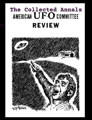 THE ANNALS AMERICAN UFO COMMITTEE REVIEW.Years 1964,1965, 1966 - American Ufo Committee