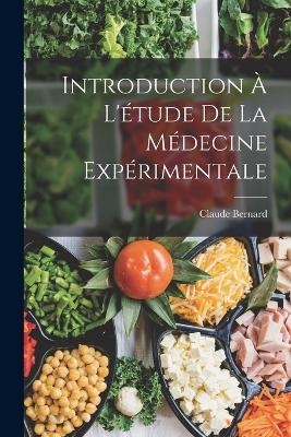 Introduction à l'étude de la médecine expérimentale - Claude Bernard