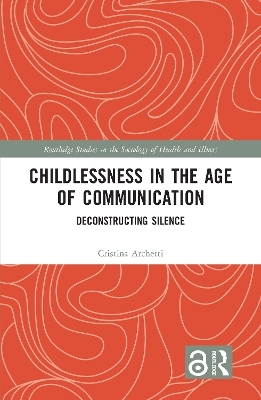 Childlessness in the Age of Communication - Cristina Archetti