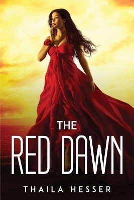 The Red Dawn -  Thaila Hesser