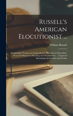 Russell's American Elocutionist ... - William Russell