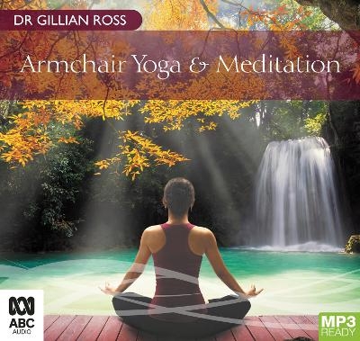 Armchair Yoga & Meditation - Dr Gillian Ross