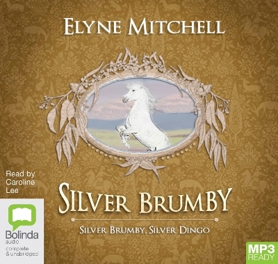 Silver Brumby, Silver Dingo - Elyne Mitchell