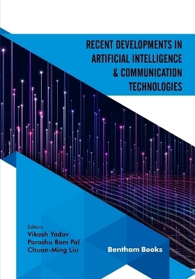 Recent Developments in Artificial Intelligence and Communication Technologies - Vikash Yadav
