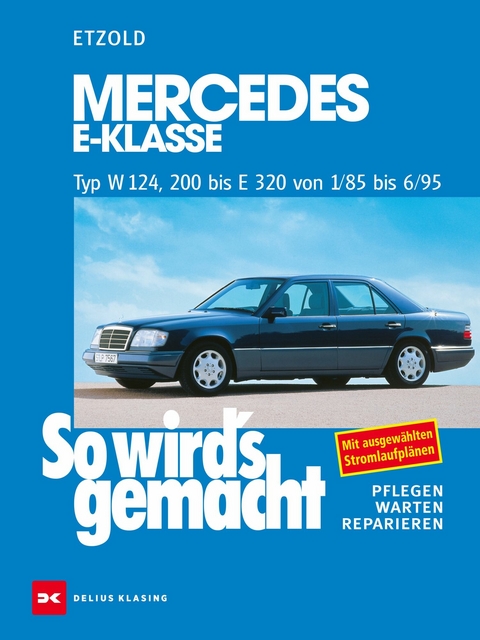Mercedes E-Klasse W 124  von 1/85 bis 6/95 - Rüdiger Etzold