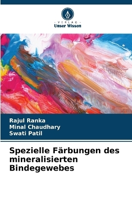 Spezielle Färbungen des mineralisierten Bindegewebes - Rajul Ranka, Minal Chaudhary, Swati Patil