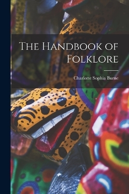 The Handbook of Folklore - Charlotte Sophia Burne